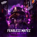 Save My Life by Darkside Unleashed, Fearless Mates - Uptempo cover art