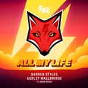 All My Life by Darren Styles, Ashley Wallbridge, Gavin Beach - Happy Hardcore cover art