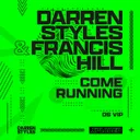 Come Running 2022 - DS VIP by Darren Styles, Francis Hill - Happy Hardcore cover art