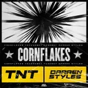 Cornflakes by Darren Styles, TNT, Technoboy, Tuneboy - Hardstyle cover art