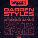 Outta Space by Darren Styles, Crooked Bangs - Happy Hardcore cover art