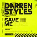 Save Me 2022 - DS VIP by Darren Styles - Happy Hardcore cover art