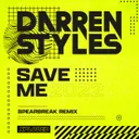 Save Me 2022 - Spearbreak Remix by Darren Styles, Spearbreak - Hardstyle cover art