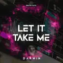 Let It Take Me - Extended Mix by Darwin - Happy Hardcore cover art