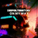 On My Way by Darwin, Deeper Territory - Happy Hardcore cover art