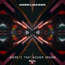 Where's That Higher Love - Drum & Bass Mix by Darwin, Jack In Box - Happy Hardcore cover art