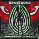 Abduktd (Instrumental) by Davoodi, ÃNONsoul - Hardstyle cover art