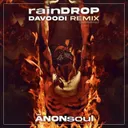 Raindrop (Davoodi Remix Official) by Davoodi, ÃNONsoul - Hardstyle cover art