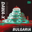 Bulgaria by Dawa-X - Hardstyle cover art