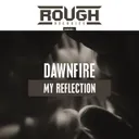 My Reflection by Dawnfire - Hardstyle cover art