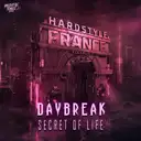Secret Of Life by Daybreak - Hardstyle cover art