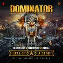 Hell Of A Ride - Official Dominator 2022 Anthem by Deadly Guns, Tha Watcher, Carola - Uptempo cover art
