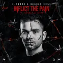 Inflict The Pain by Deadly Guns, E-Force, MC Livid, Carola - Hardcore cover art