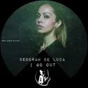I Go Out by Deborah de Luca - Hard Techno cover art