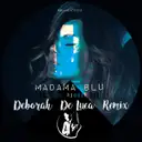 Madama Blu - Deborah De Luca Radio Edit by Deborah de Luca, Franco Ricciardi - Hard Techno cover art