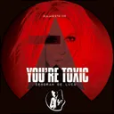 You're Toxic by Deborah de Luca - Hard Techno cover art