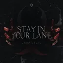 Stay In Your Lane by Decibela - Hardstyle cover art