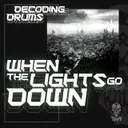When Lights Go Down by Decoding Drums - Frenchcore cover art
