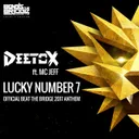 Lucky Number 7 (Official Beat The Bridge 2017 Anthem) by Deetox, MC Jeff - Rawstyle cover art