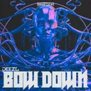 BOW DOWN by DEEZL - Hardstyle cover art