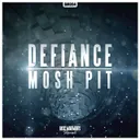 Mosh Pit by Defiance - Hardstyle cover art