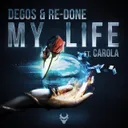 My Life by Degos & Re-Done, Carola - Hardstyle cover art