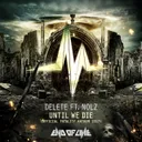 Until We Die - Radio Edit by Delete, Nolz - Hardstyle cover art