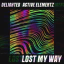 Lost my way - Radio Edit by Delighted, Active Elementz - Hardstyle cover art
