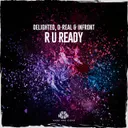 R U Ready by Delighted, D-Real, Infront - Hardstyle cover art