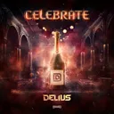 Celebrate by Delius - Hardstyle cover art