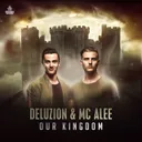 Our Kingdom by Deluzion, MC Alee - Rawstyle cover art