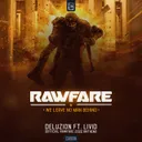 We Leave No Man Behind - Rawfare 2022 Official Anthem by Deluzion, MC Livid - Rawstyle cover art