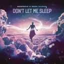 Don't Let Me Sleep by Demi Kanon, Ecstatic - Hardstyle cover art