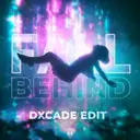 Fall Behind - DXCADE Edit by Demi Kanon - Hardstyle cover art