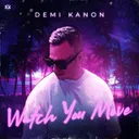 Watch You Move by Demi Kanon - Hardstyle cover art