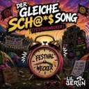 Cover of Der Gleiche Scheiß Song (Festivalwecker)