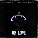 Ur Love by DesertMeyer - Hardstyle cover art