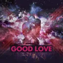 Good Love by DESTROY3R - Hardstyle cover art