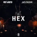 HEX by DESTROY3R, Most Wanted - Hardstyle cover art