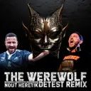 The Werewolf - Remix By Detest by Detest, Nout Heretik - Hardcore cover art