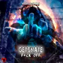 F#ck Off - Radio Edit by Detonate - Hardcore cover art