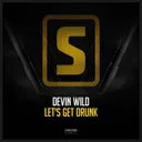 Let's Get Drunk by Devin Wild - Hardstyle cover art