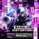 Bassline Distortion by Devor, Animosity, MC Pez - Hardstyle cover art