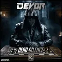 Dead Silence by Devor - Hardstyle cover art