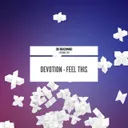 Feel This by Devotion - Hardstyle cover art