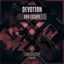 Our Escape - Radio Edit by Devotion - Hardstyle cover art