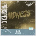 Madness by Dexed - Hardstyle cover art