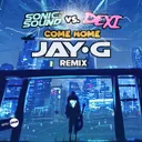 Come Home - Jay G Remix by Dexi, JAY G, SonicSound - Happy Hardcore cover art