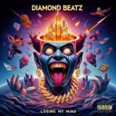Losing My Mind by Diamond Beatz - Hardcore cover art