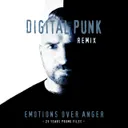 Emotions Over Anger - Digital Punk Remix by Digital Punk, Promo - Hardstyle cover art